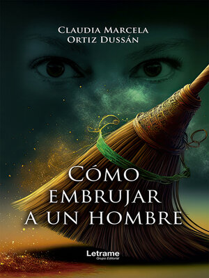cover image of Cómo embrujar a un hombre